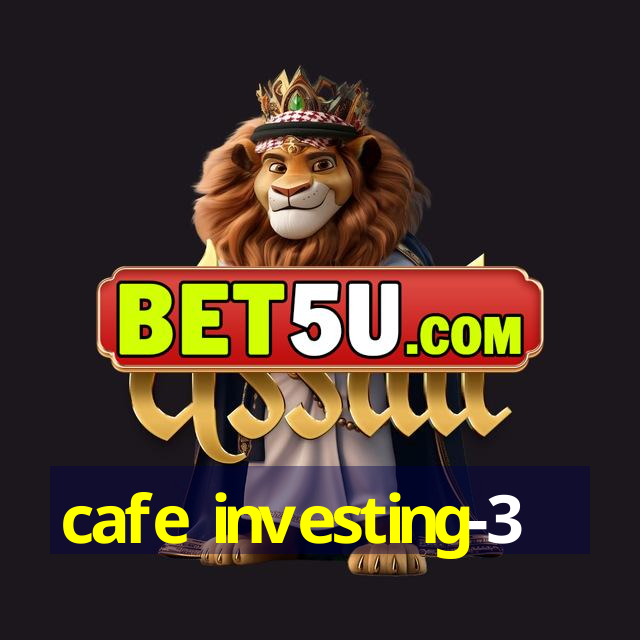 cafe investing